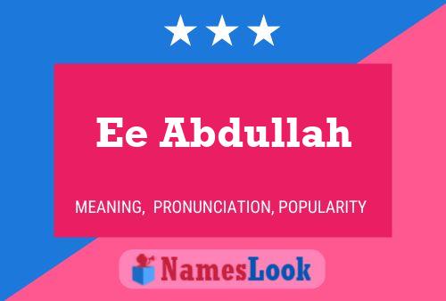 Ee Abdullah 名字海报