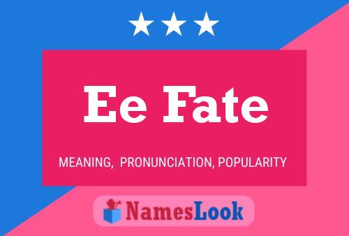 Ee Fate 名字海报