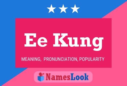 Ee Kung 名字海报