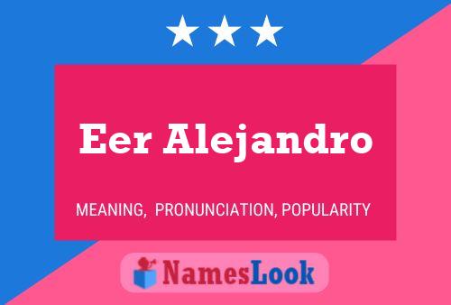 Eer Alejandro 名字海报