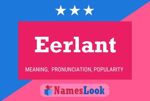 Eerlant 名字海报