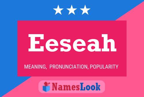 Eeseah 名字海报