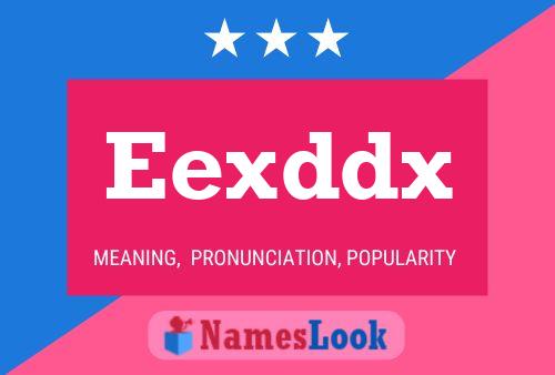 Eexddx 名字海报