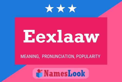 Eexlaaw 名字海报