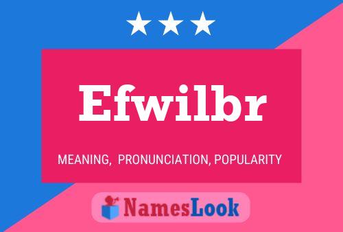 Efwilbr 名字海报