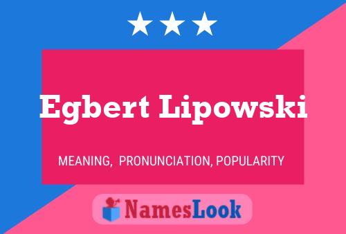 Egbert Lipowski 名字海报