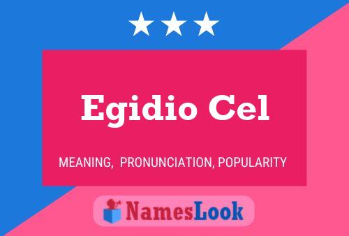 Egidio Cel 名字海报