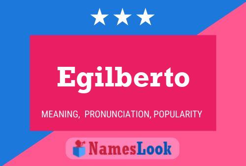 Egilberto 名字海报