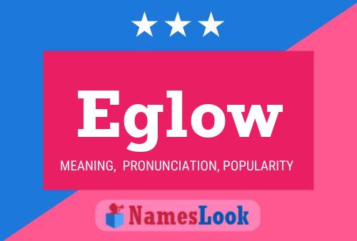 Eglow 名字海报