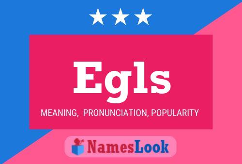 Egls 名字海报