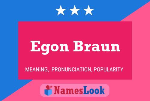 Egon Braun 名字海报