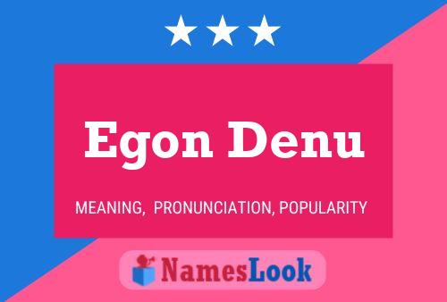 Egon Denu 名字海报