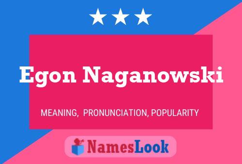 Egon Naganowski 名字海报