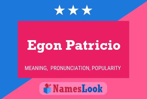 Egon Patricio 名字海报