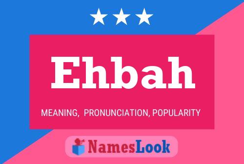 Ehbah 名字海报