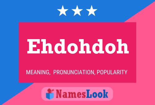 Ehdohdoh 名字海报