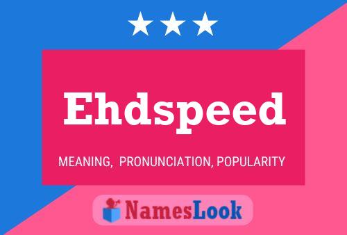 Ehdspeed 名字海报