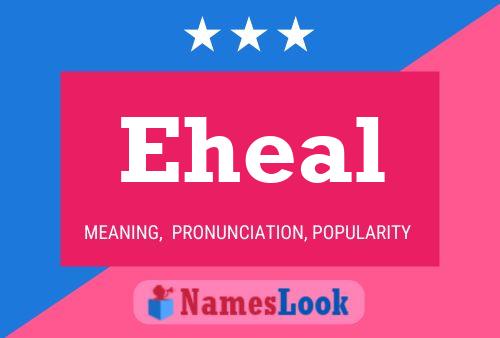 Eheal 名字海报