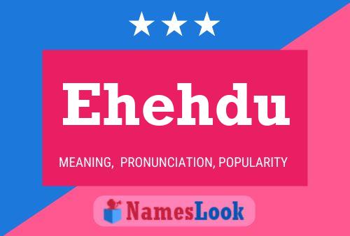 Ehehdu 名字海报