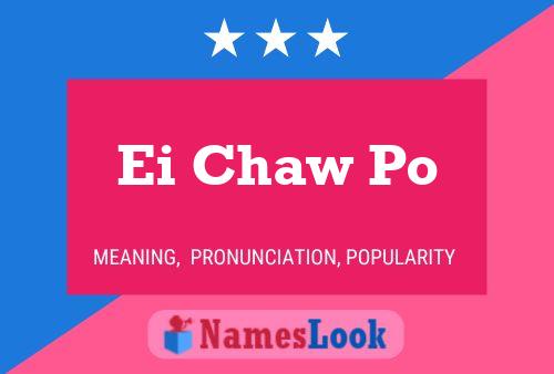 Ei Chaw Po 名字海报