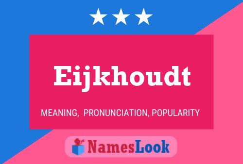 Eijkhoudt 名字海报