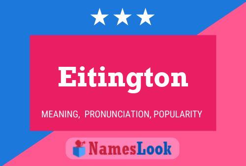 Eitington 名字海报