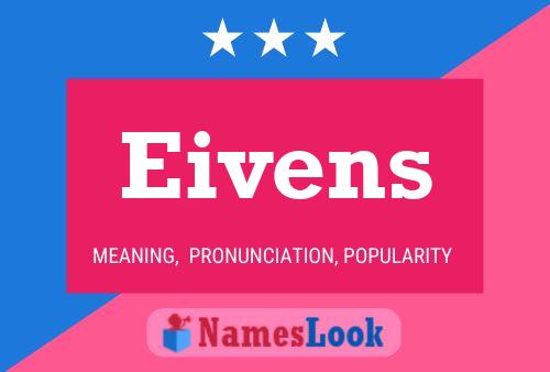 Eivens 名字海报