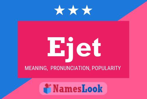 Ejet 名字海报