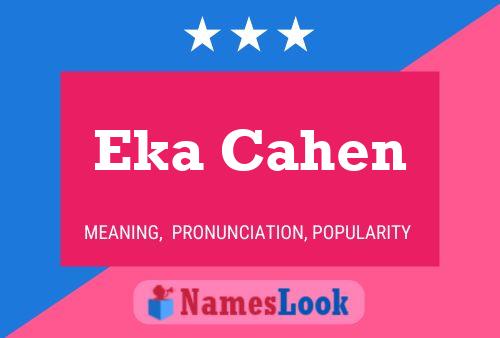 Eka Cahen 名字海报