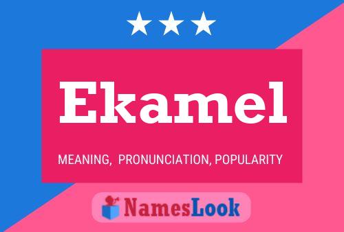 Ekamel 名字海报