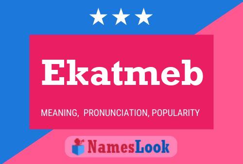 Ekatmeb 名字海报