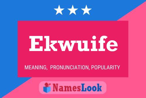 Ekwuife 名字海报