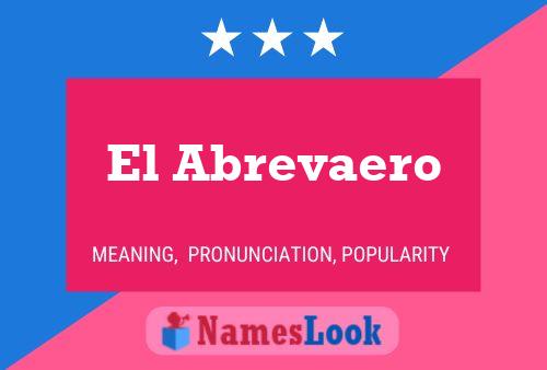 El Abrevaero 名字海报