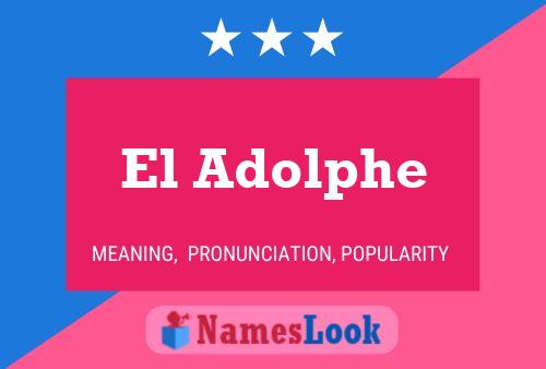 El Adolphe 名字海报