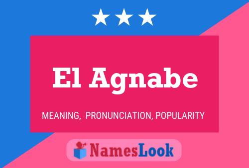 El Agnabe 名字海报