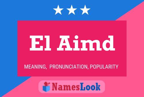 El Aimd 名字海报