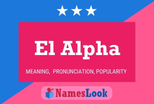 El Alpha 名字海报