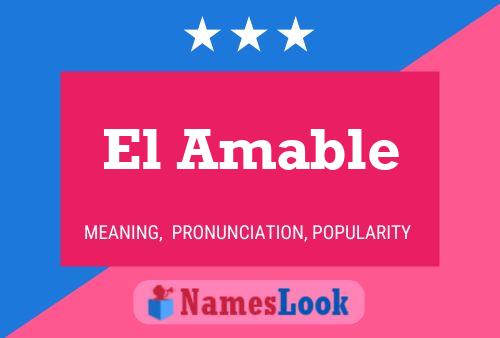 El Amable 名字海报