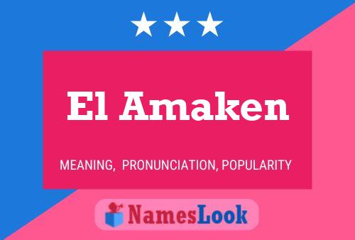 El Amaken 名字海报