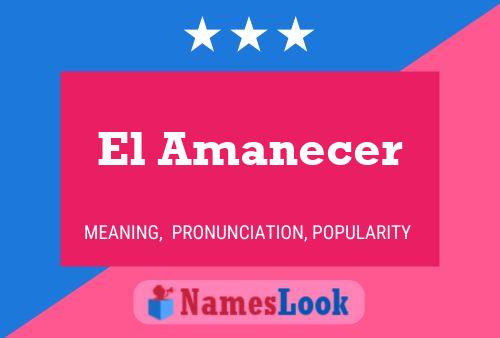 El Amanecer 名字海报