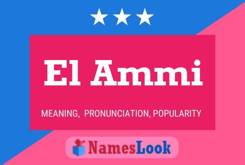 El Ammi 名字海报