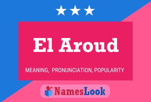 El Aroud 名字海报