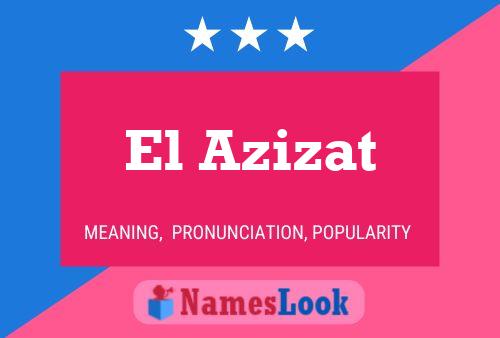 El Azizat 名字海报