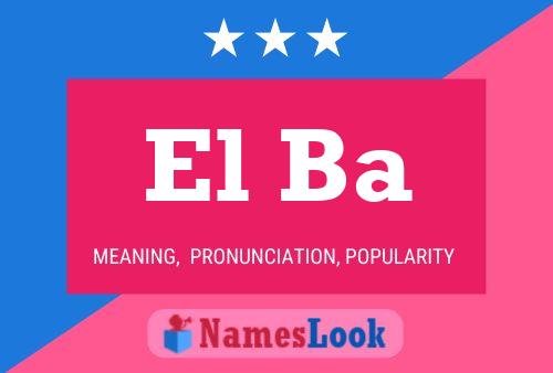 El Ba 名字海报