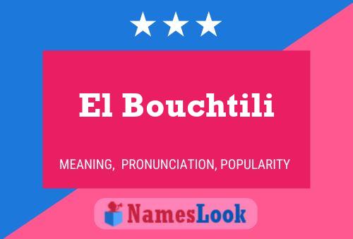 El Bouchtili 名字海报