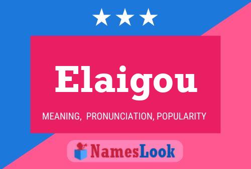 Elaigou 名字海报