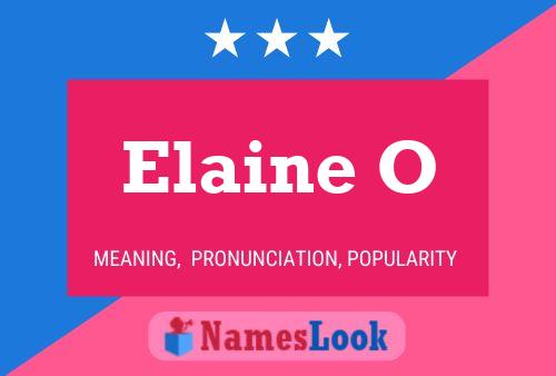 Elaine O 名字海报