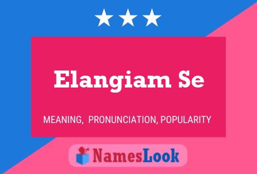 Elangiam Se 名字海报