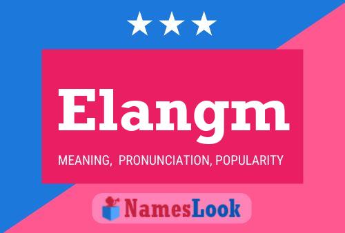 Elangm 名字海报