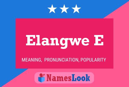 Elangwe E 名字海报